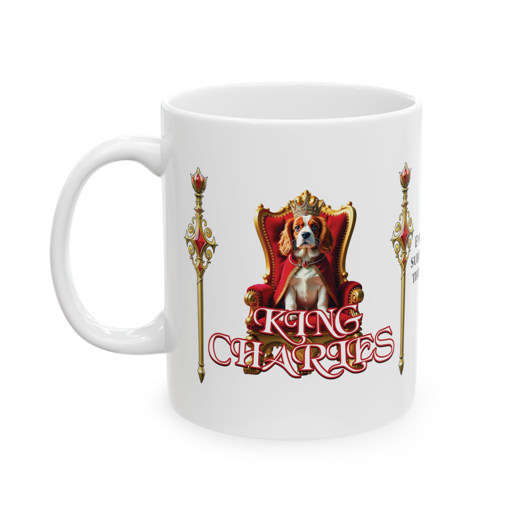 King Charles Royal Coffee Mug | Even Royal Subjects Need Their Coffee (11oz & 15oz) - Image 5
