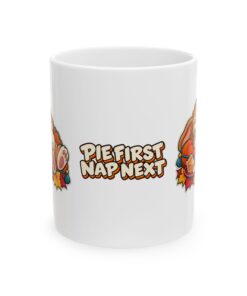 Pecan Snoozeworth Ceramic Mug | Pie First Nap Next (11oz, 15oz) - Image 2