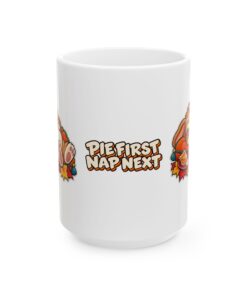 Pecan Snoozeworth Ceramic Mug | Pie First Nap Next (11oz, 15oz) - Image 5